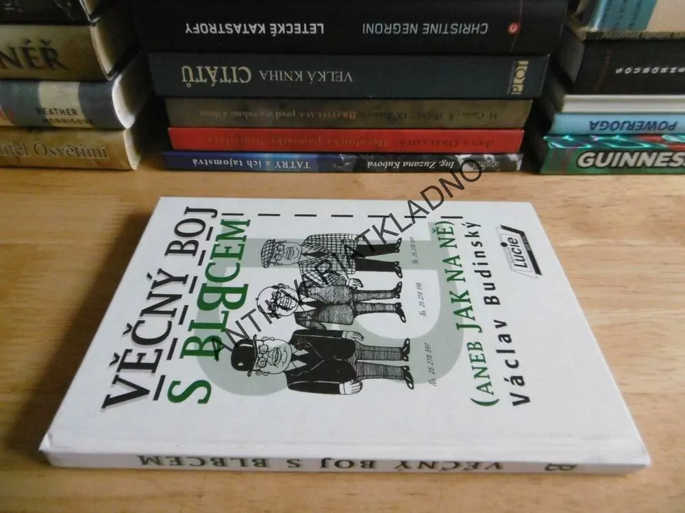VĚČNÝ BOJ S BLBCEM (ANEB JAK NA NĚ), VÁCLAV BUDÍNSKÝ, **an