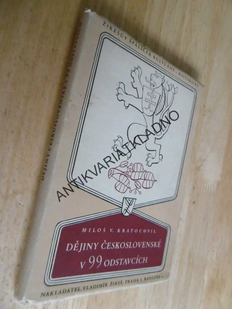 DĚJINY ČESKOSLOVENSKÉ V 99 ODSTAVCÍCH, MILOŠ V. KRATOCHVÍL