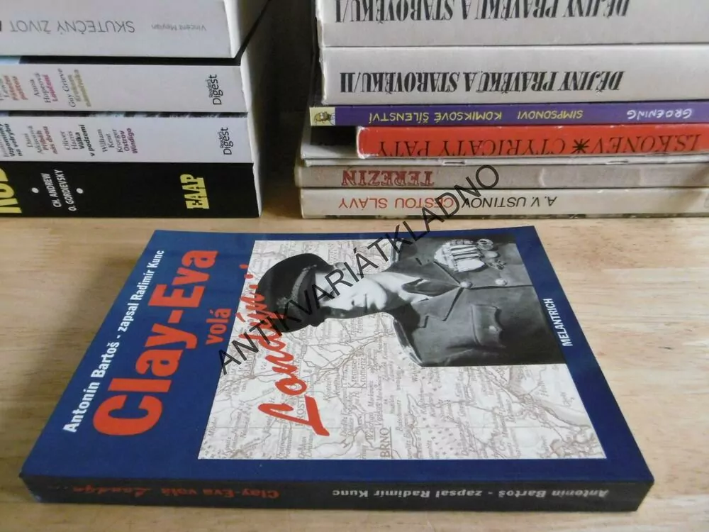 CLAY-EVA VOLÁ LONDÝN..., ANTONÍN BARTOŠ - ZAPSAL RADIMÍR KUNC, **an