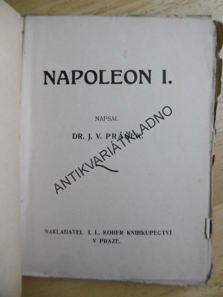 NAPOLEON I. , BONAPARTE, DR. J.V. PRÁŠEK, 1919