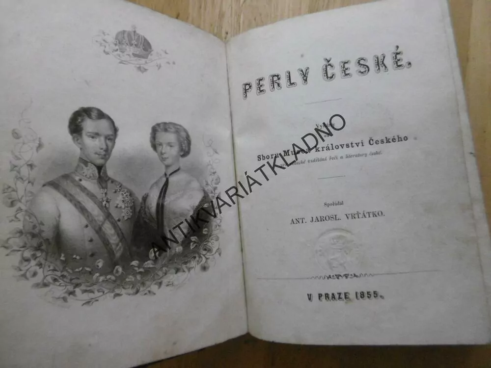 PERLY ČESKÉ, ANT. JAROSLAV VRŤÁTKO, 1855,