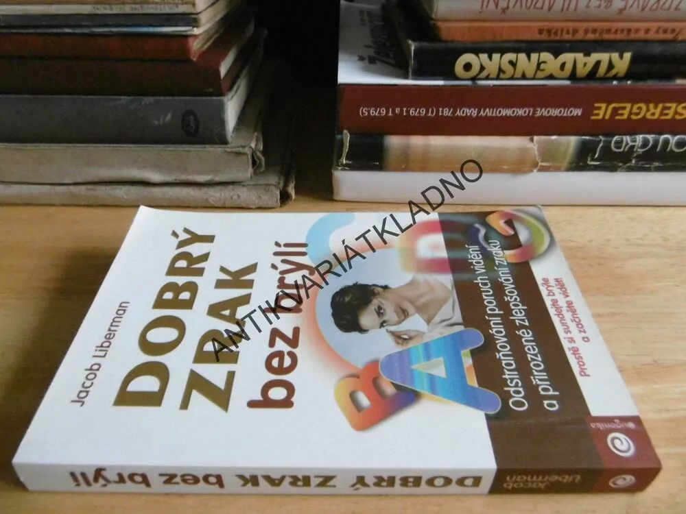 DOBRÝ ZRAK BEZ BRÝLÍ, JACOB LIBERMAN, **an