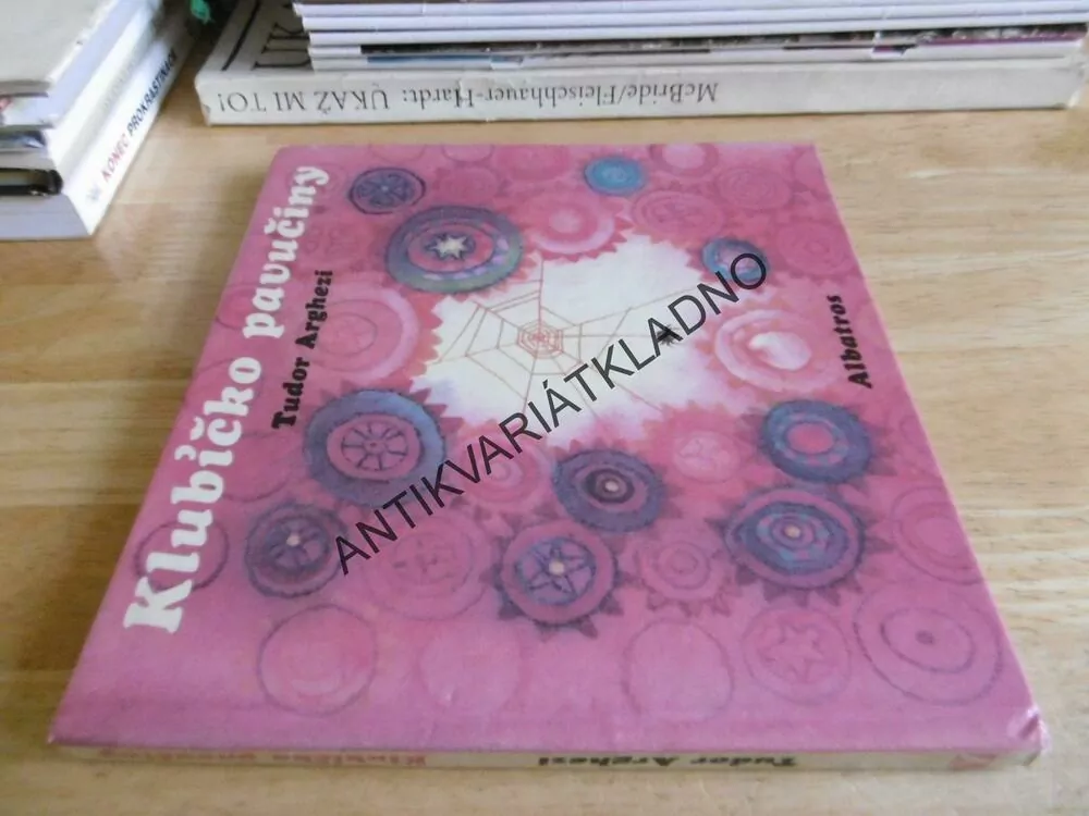 KLUBÍČKO PAVUČINY, TUDOR ARGHEZI, **an
