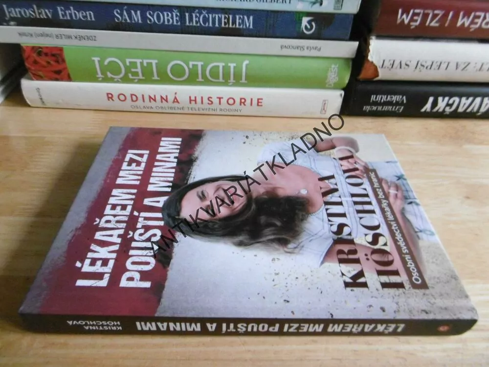 LÉKAŘEM MEZI POUŠTÍ A MINAMI, KRISTINA HÖSCHLOVÁ, **an