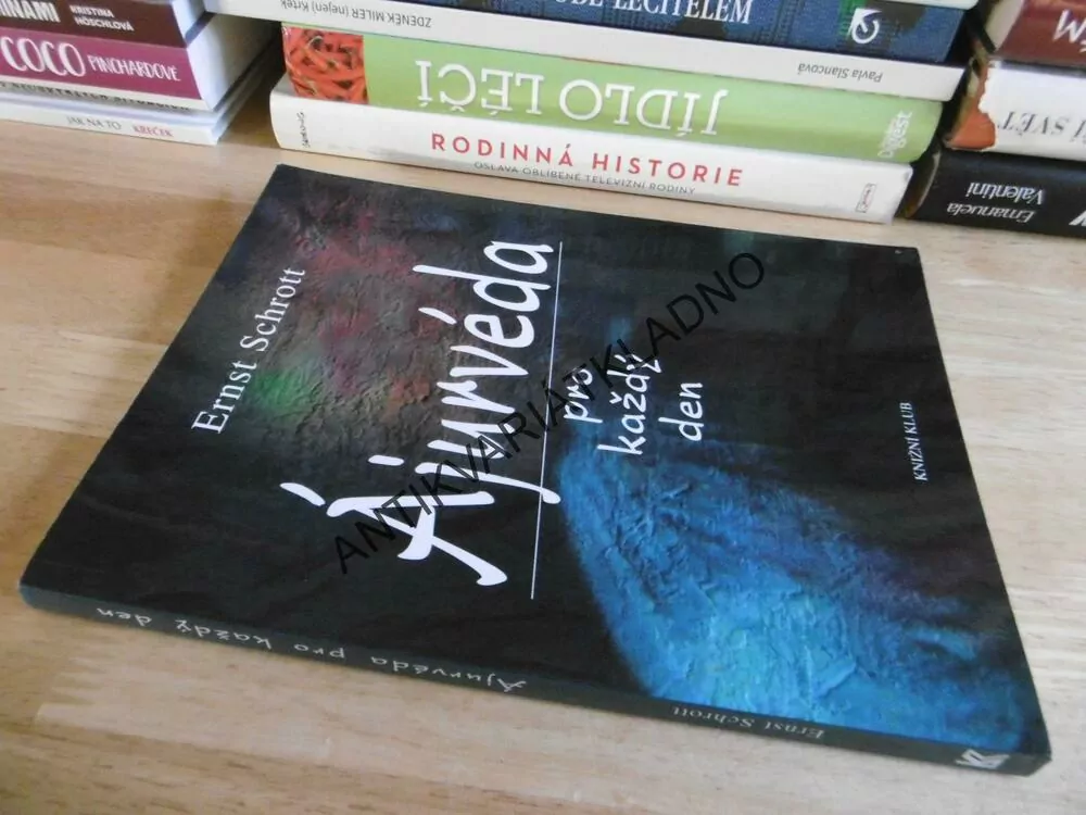 ÁJURVÉDA PRO KAŽDÝ DEN, ERNST SCHROTT, **an