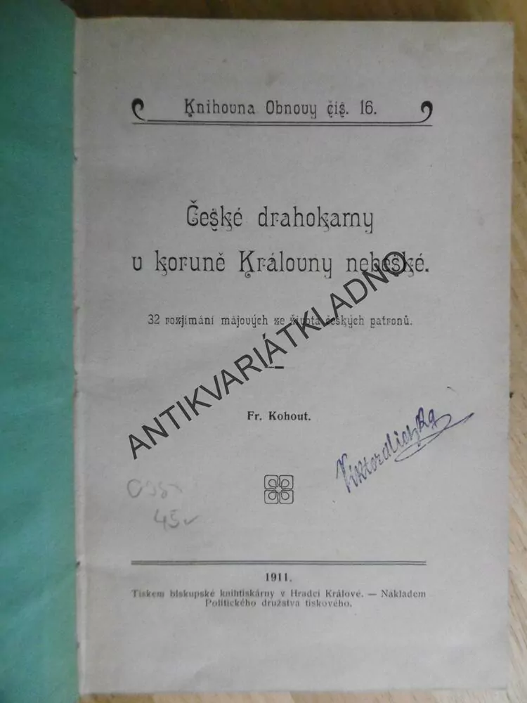 ČESKÉ DRAHOKAMY V KORUNĚ KRÁLOVNY NEBESKÉ, FR. KOHOUT, 1911, **an