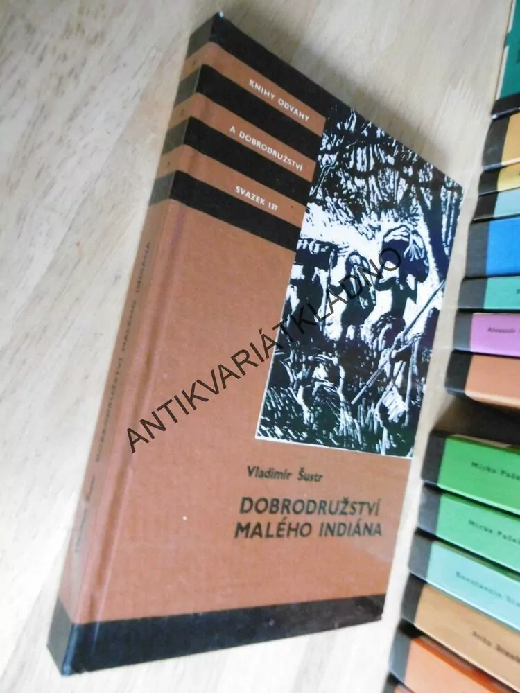 KOD 137 - DOBRODRUŽSTVÍ MALÉHO INDIÁNA, VLADIMÍR ŠUSTR, JUNEK, **an