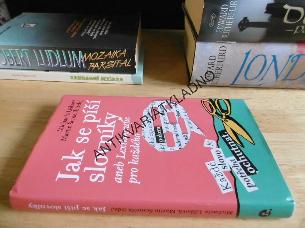 JAK SE PÍŠÍ SLOVNÍKY ANEB LEXIKOGRAFIE PRO KAŽDÉHO, MICHAELA LIŠKOVÁ, MARTIN ŠEMELÍK, **an