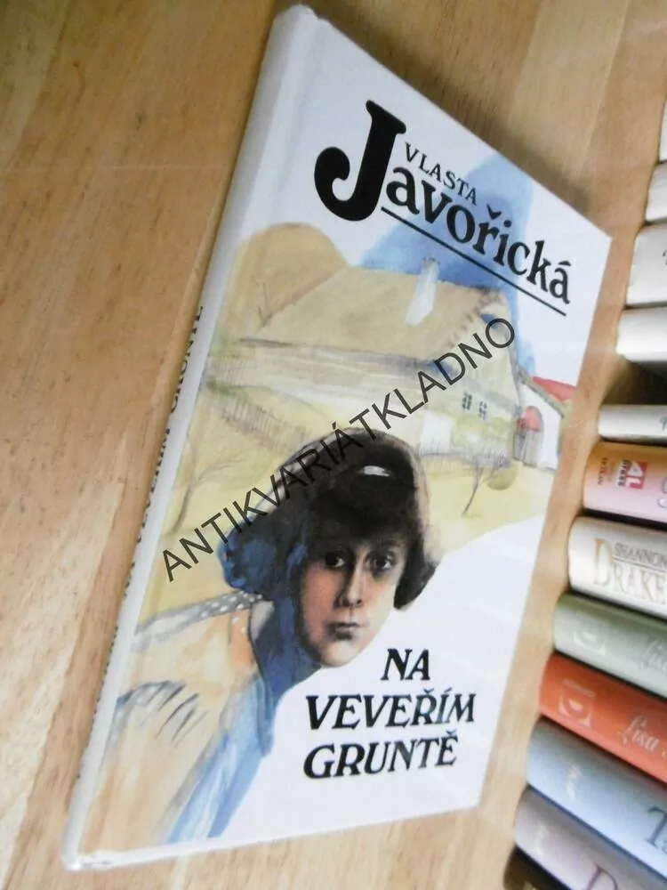 NA VEVEŘÍM GRUNTĚ, VLASTA JAVOŘICKÁ