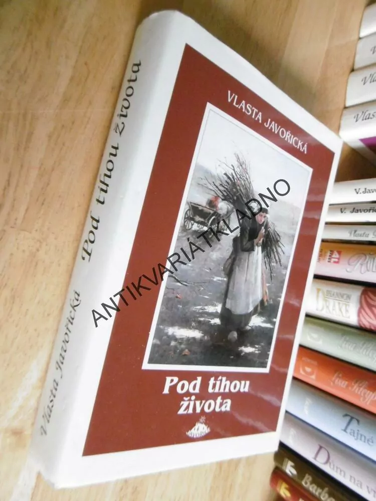 POD TÍHOU ŽIVOTA, VLASTA JAVOŘICKÁ, **an