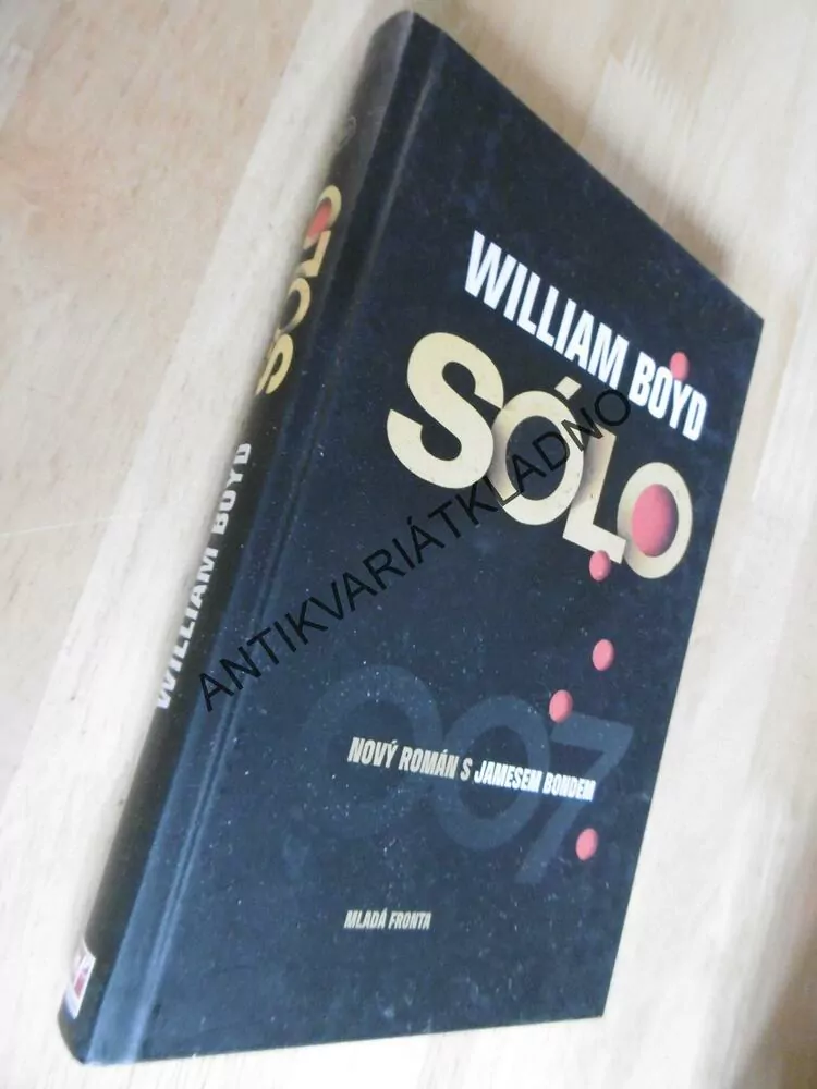 SÓLO, JAMES BOND, AGENT 007, WILLIAM BOYD, **an