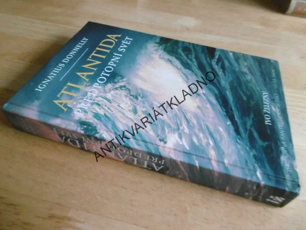 ATLANTIDA, PŘEDPOTOPNÍ SVĚT, IGNATIUS DONNELLY, **an