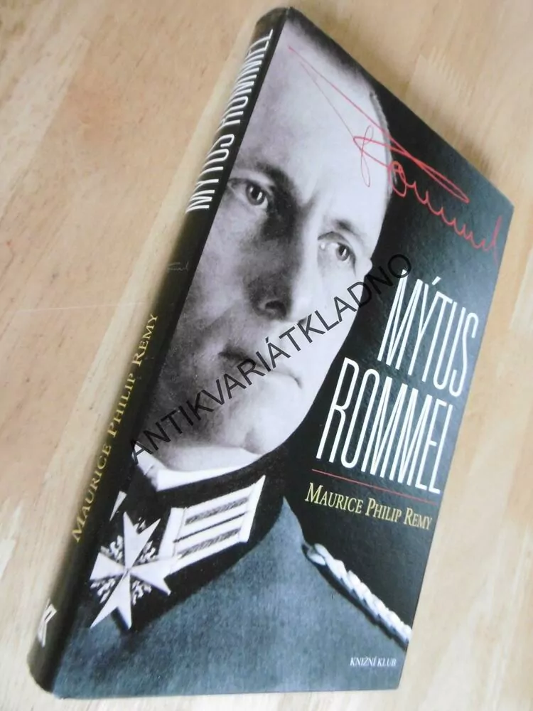 MÝTUS ROMMEL, M.P.REMY, NĚMECKO, VÁLKA, HISTORIE, **an