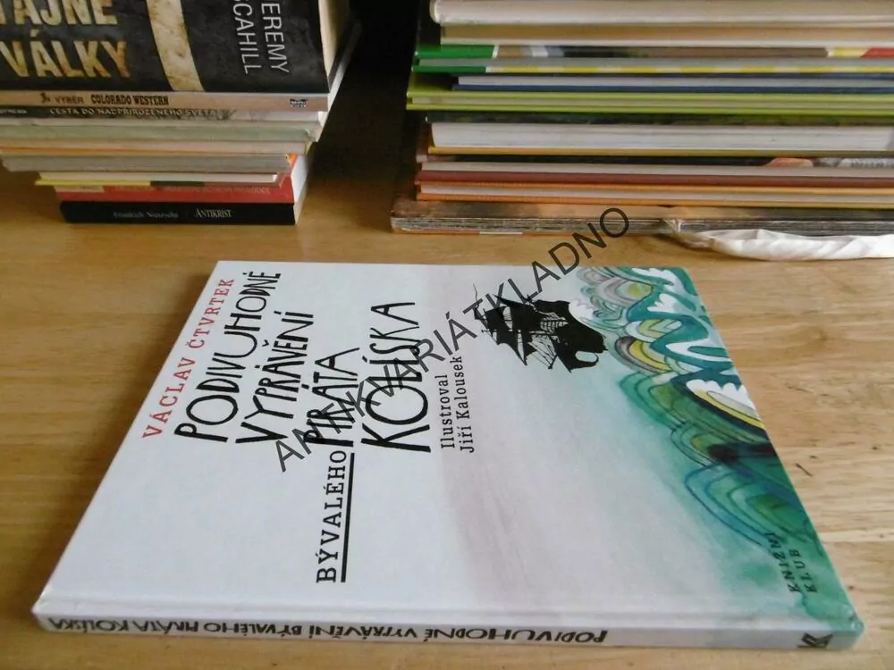 PODIVUHODNÉ VYPRÁVĚNÍ BÝVALÉHO PIRÁTA KOLÍSKA, VÁCLAV ČTVRTEK, **an