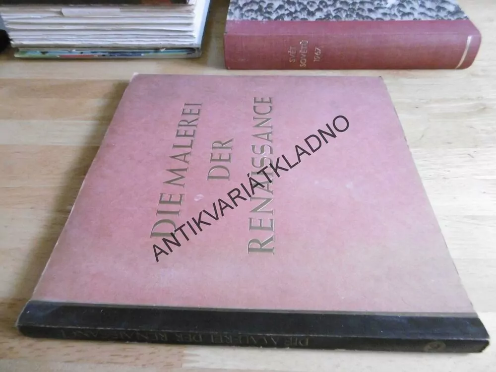 DIE MALEREI DER RENAISSANCE, RENESANČNÍ MALBA,  NĚMECKY, 1938