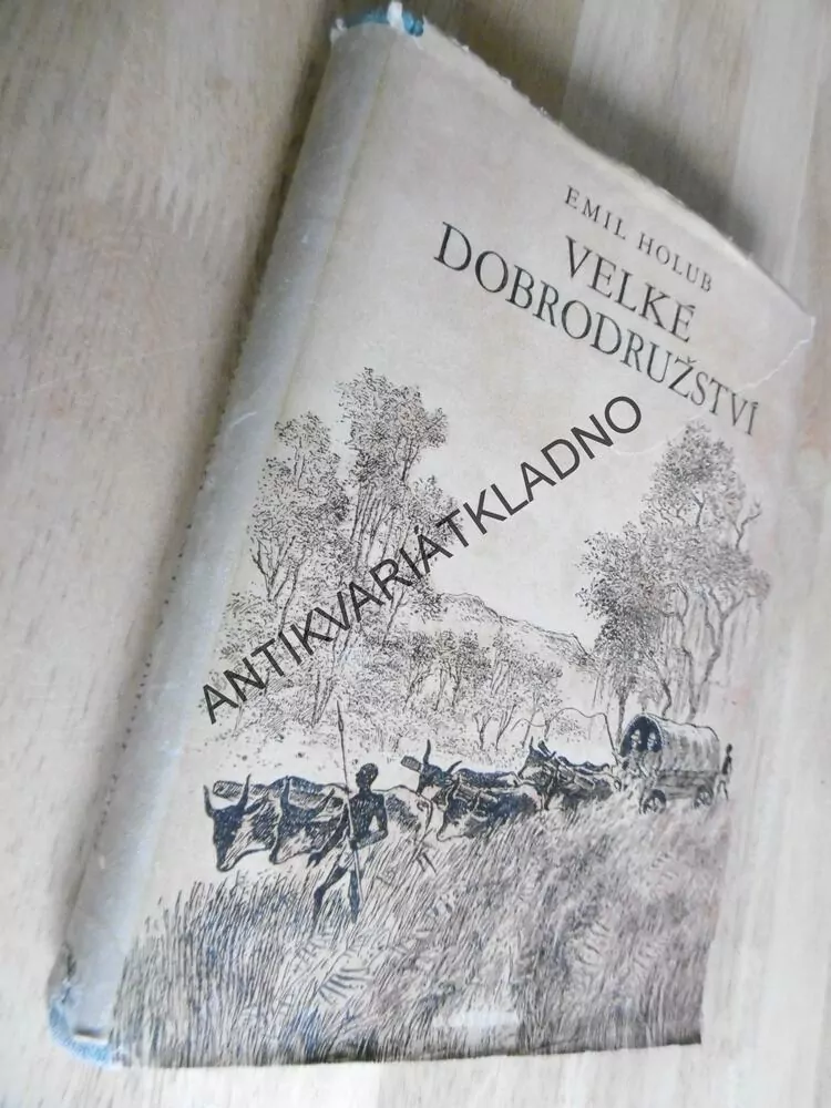VELKÉ DOBRODRUŽSTVÍ, EMIL HOLUB, CESTA PO ZAMBEZI