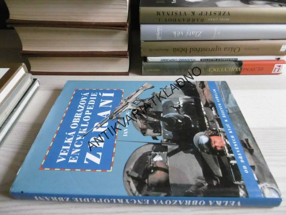 VELKÁ OBRAZOVÁ ENCYKLOPEDIE ZBRANÍ, IAN V.HOGG, **an