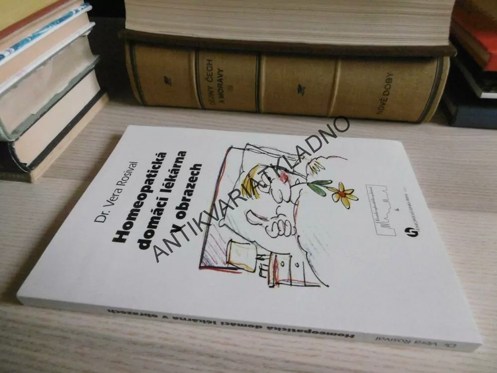 HOMEOPATICKÁ DOMÁCÍ LÉKÁRNA V OBRAZECH, VERA ROSIVAL, **an