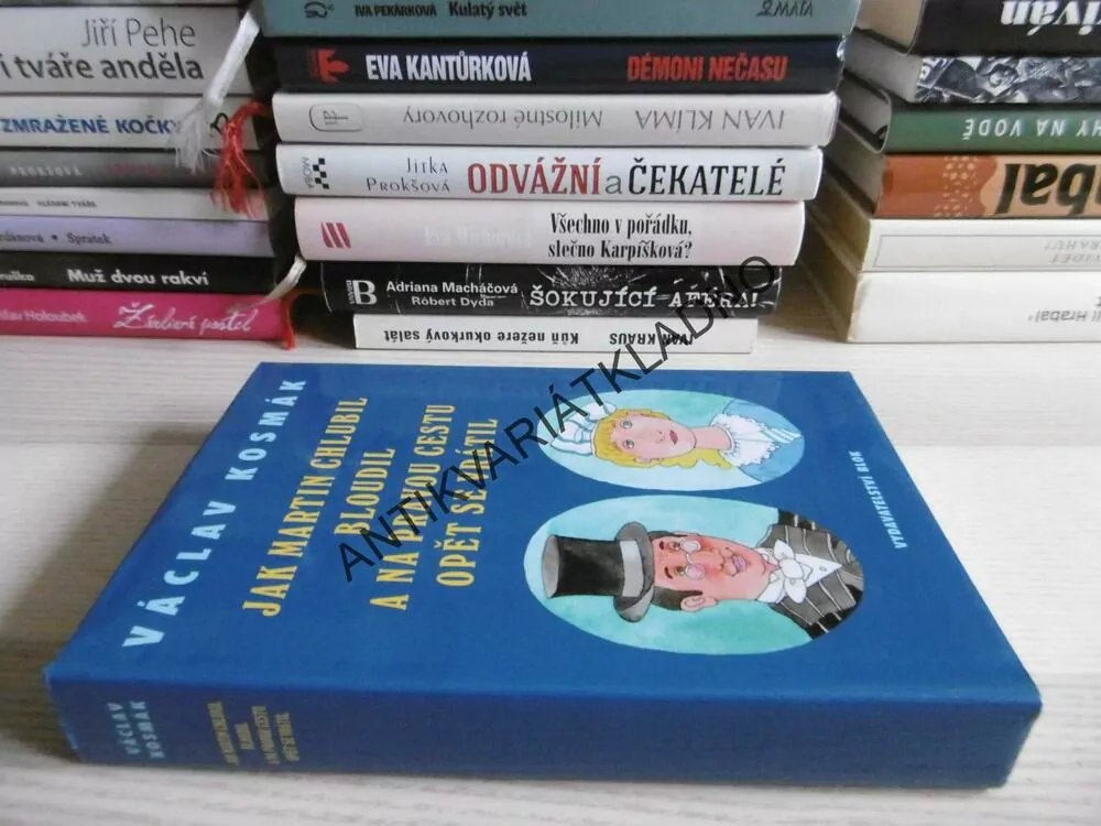 JAK MARTIN CHLUBIL BLOUDIL A NA PRAVOU CESTU SE OPĚT VRÁTIL, VÁCLAV KOSMÁK, **an