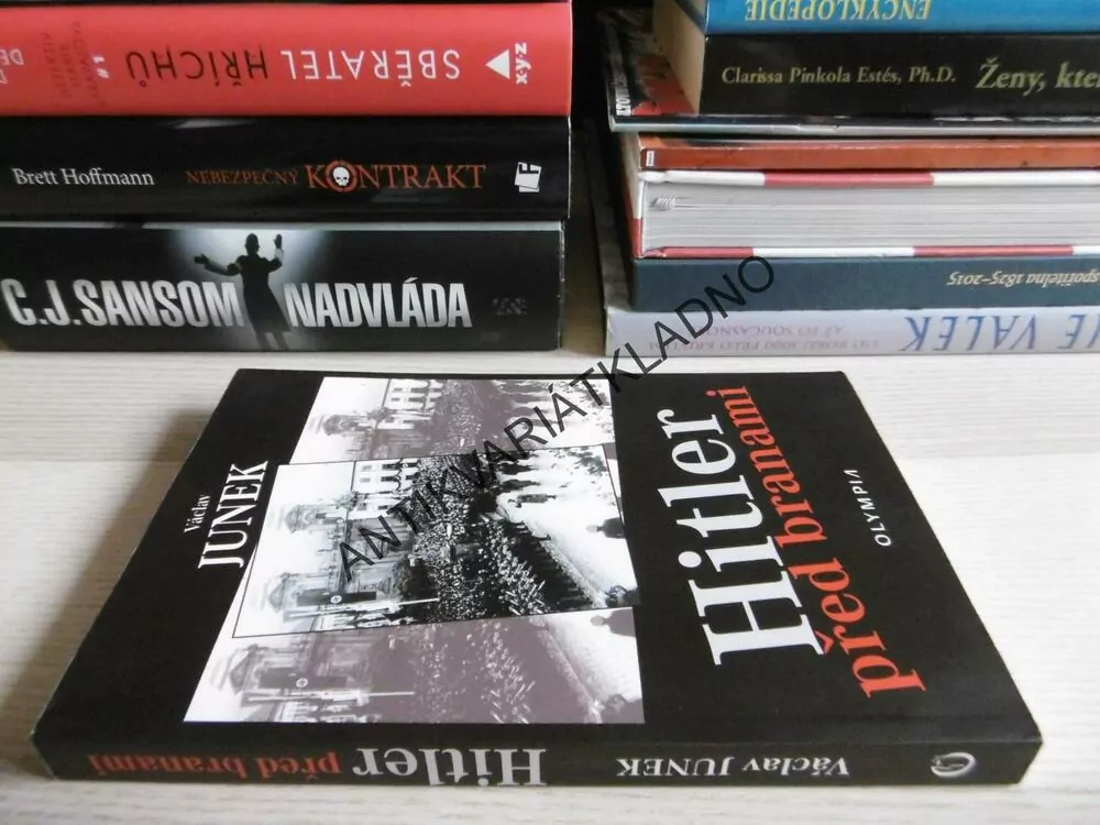 HITLER PŘED BRANAMI, VÁCLAV JUNEK, **an