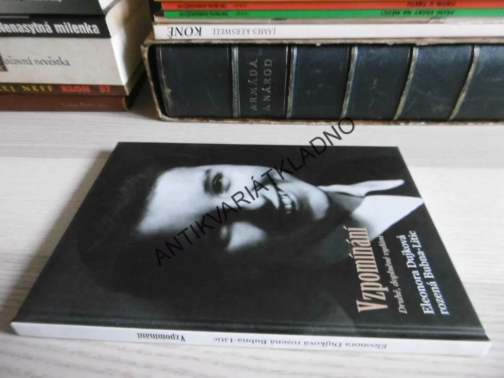 VZPOMÍNÁNÍ, ELEONORA DUJKOVÁ ROZENÁ BUBNA-LITIC, **an