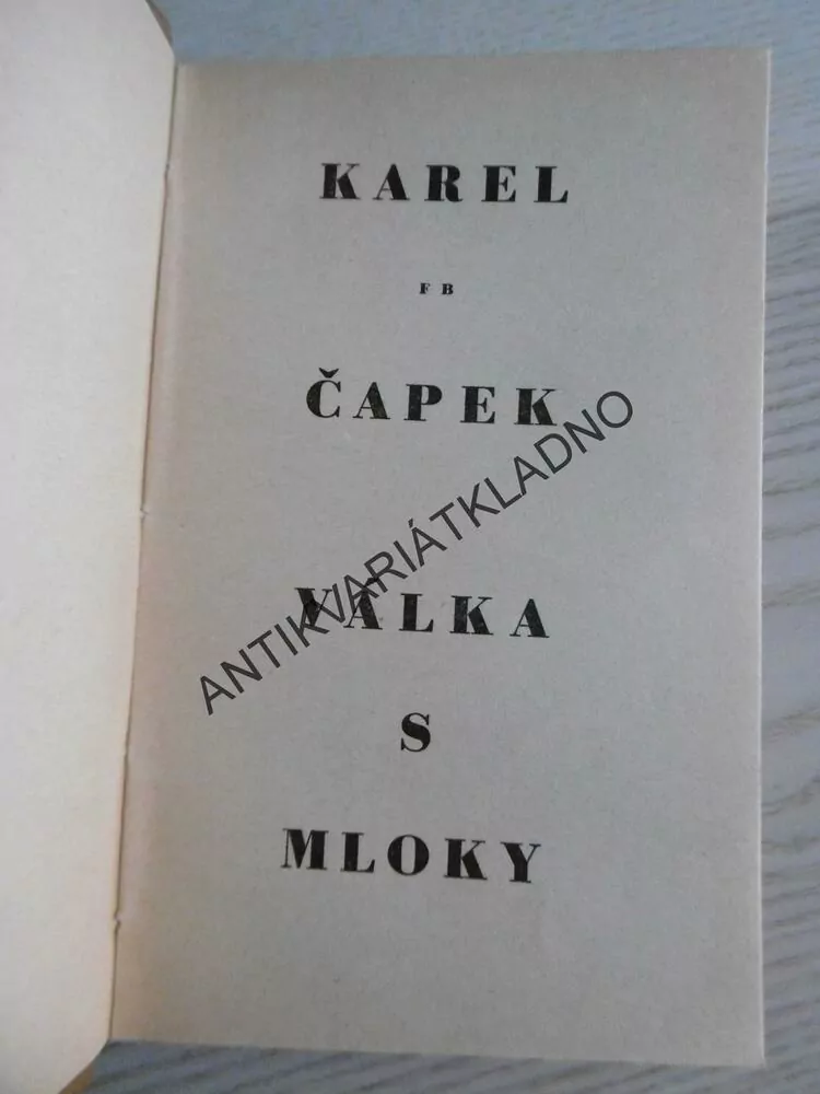 VÁLKA S MLOKY, KAREL ČAPEK, **an
