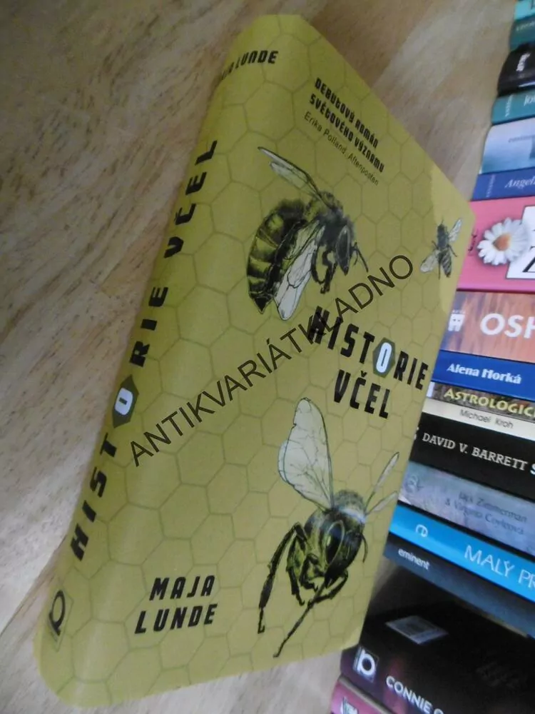 HISTORIE VČEL, MAJA LUNDE, ROMÁN O VYHYNUTÍ VČEL
