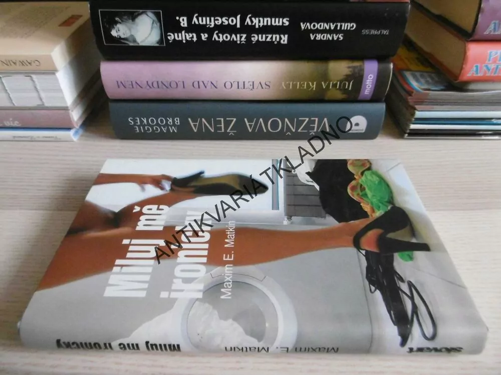 MILUJ MĚ IRONICKY, MAXIM E. MATKIN, **an