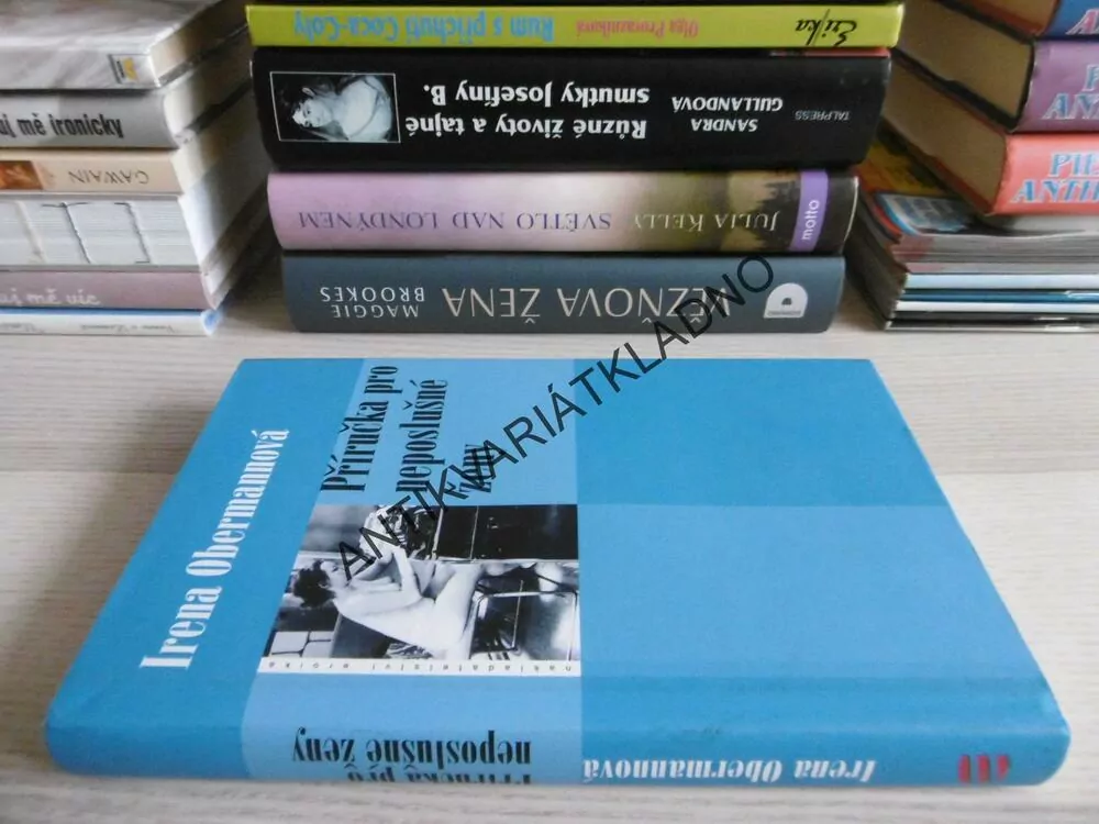 PŘÍRUČKA PRO NEPOSLUŠNÉ ŽENY, IRENA OBERMANNOVÁ, **an