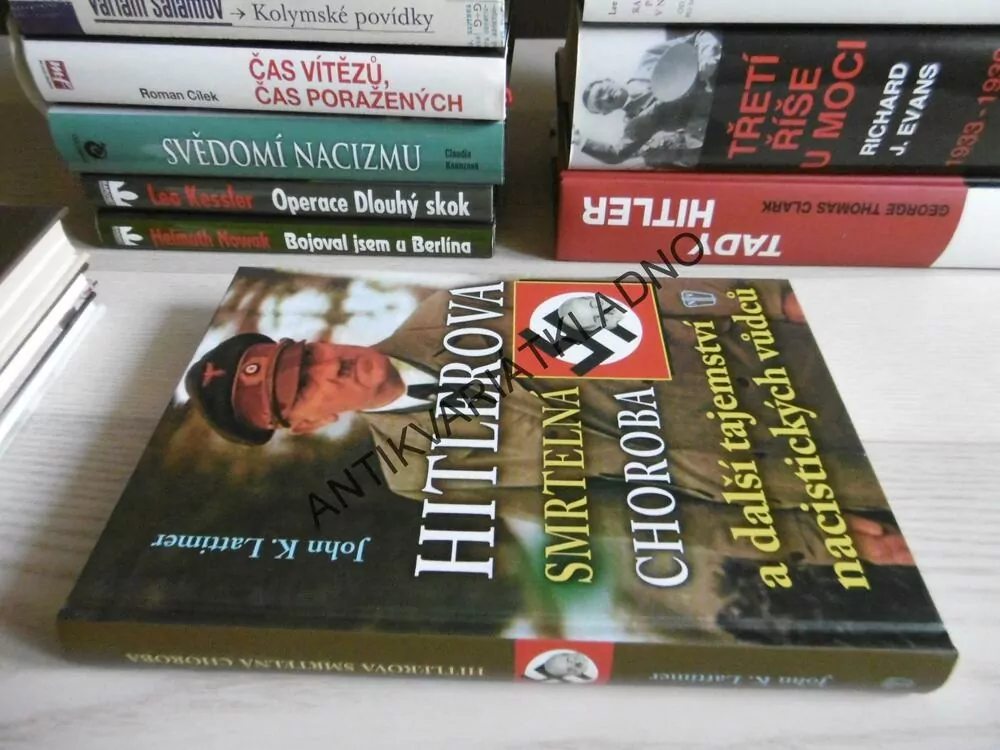 HITLEROVA SMRTELNÁ CHOROBA A DALŠÍ TAJEMSTVÍ NACISTICKÝCH VŮDCŮ, **an
