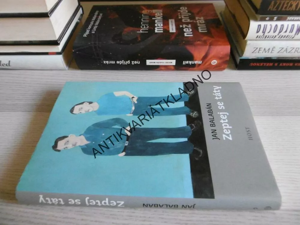 ZEPTEJ SE TÁTY, JAN BALABÁN, **an