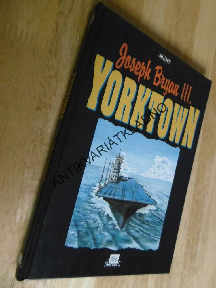 YORKTOWN, JOSEPH BRYAN III., VÁLKA, NÁMOŘNÍ, LOĎ,, **an