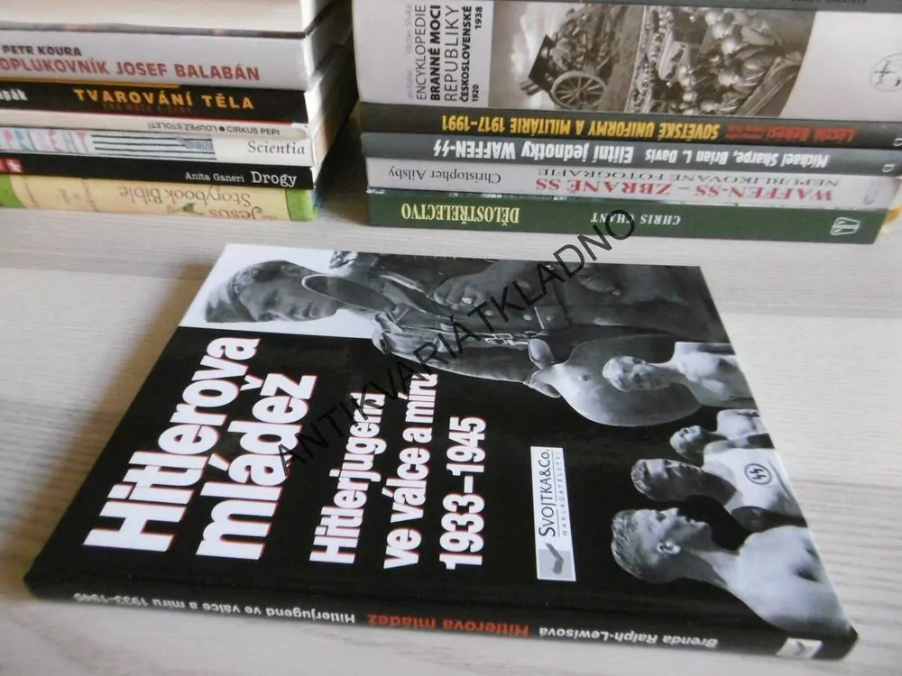 HITLEROVA MLÁDEŽ, HITLERJUGEND VE VÁLCE A MÍRU 1933-45, **an