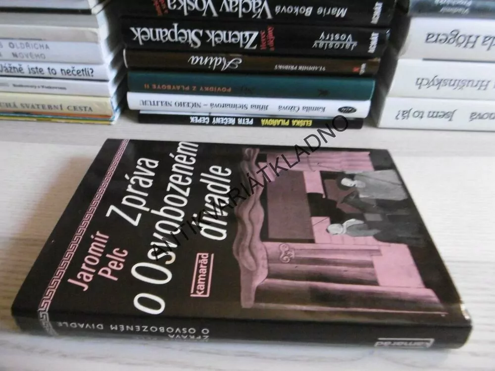 ZPRÁVA O OSVOBOZENÉM DIVADLE,JAROMÍR PELC, **an