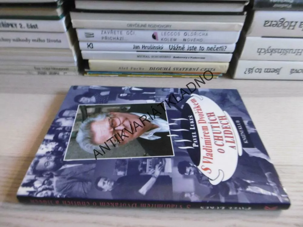 S VLADIMÍREM DVOŘÁKEM O CHUTÍCH A LIDECH, PAVEL LUKEŠ, **an