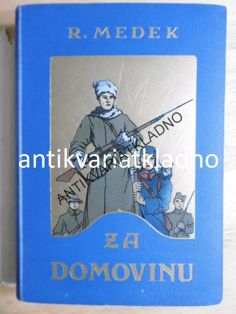ZA DOMOVINU, RUDOLF MEDEK, LEGIE, LEGIONÁŘI, SALAČ