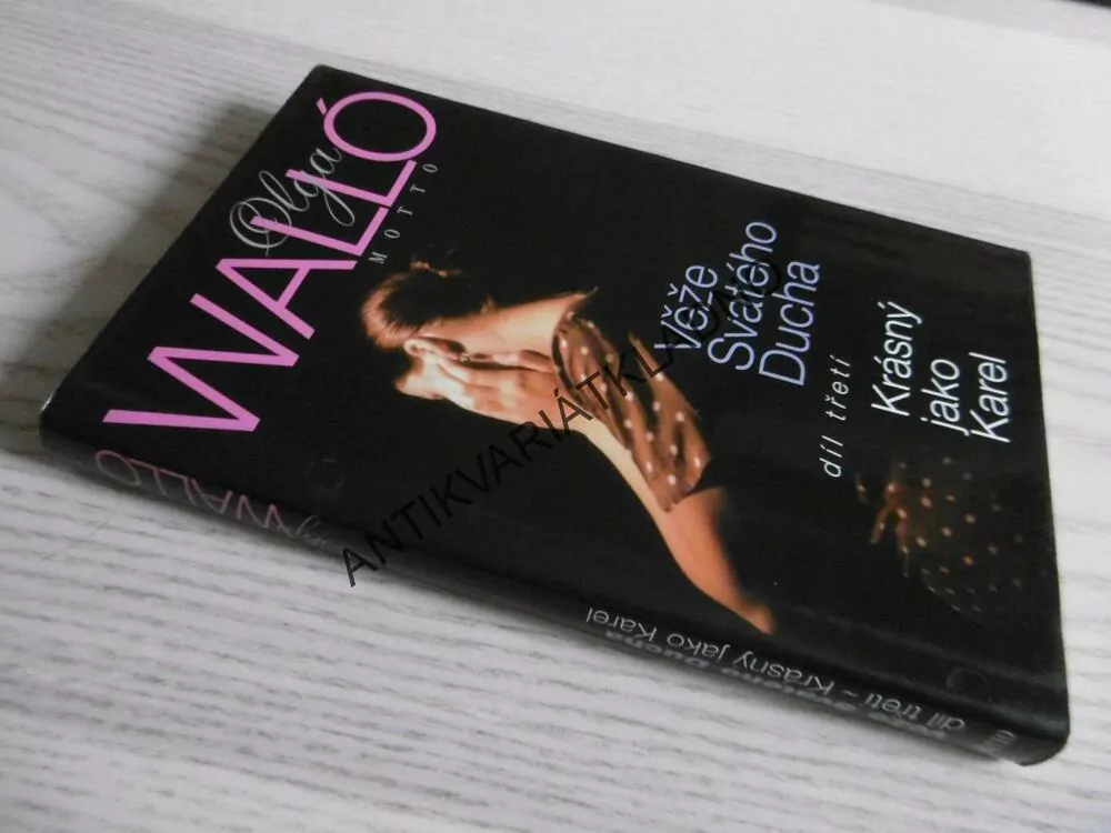 VĚŽE SVATÉHO DUCHA,3., KRÁSNÝ JAKO KAREL, OLGA WALLÓ ,  **an