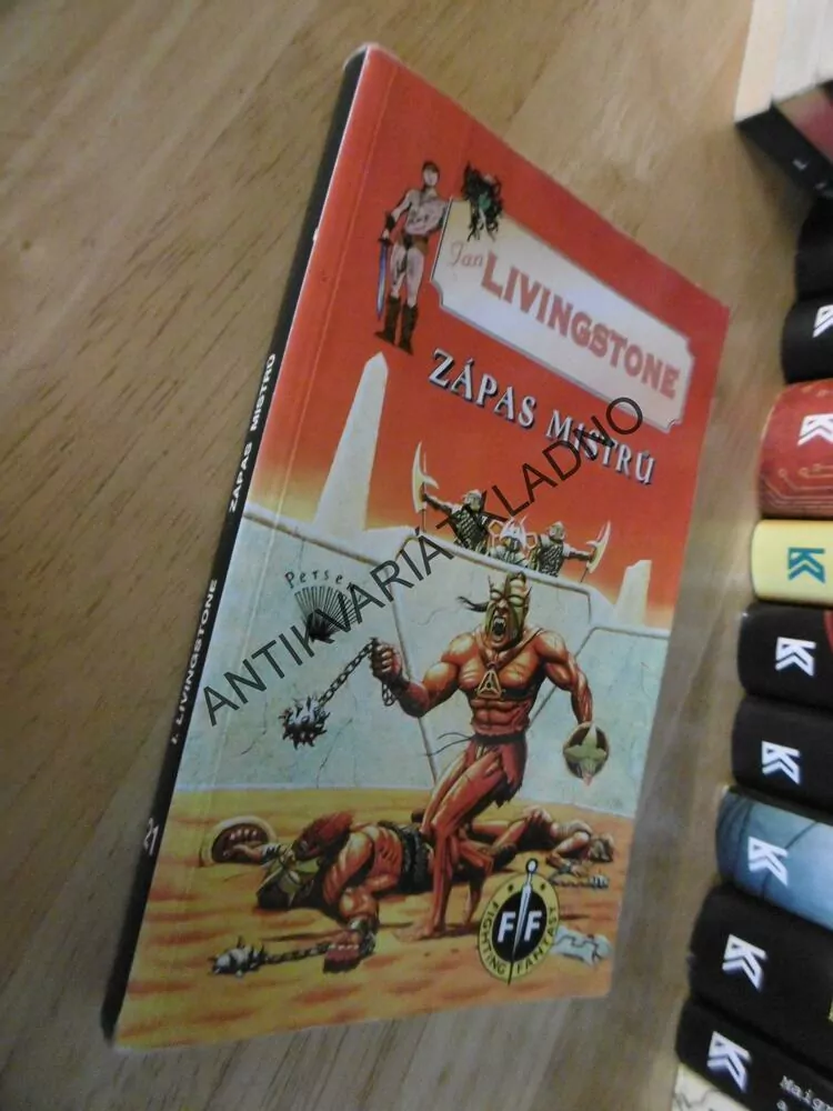 ZÁPAS MISTRŮ, JACKSON, LIVINGSTONE, FIGHTING FANTASY