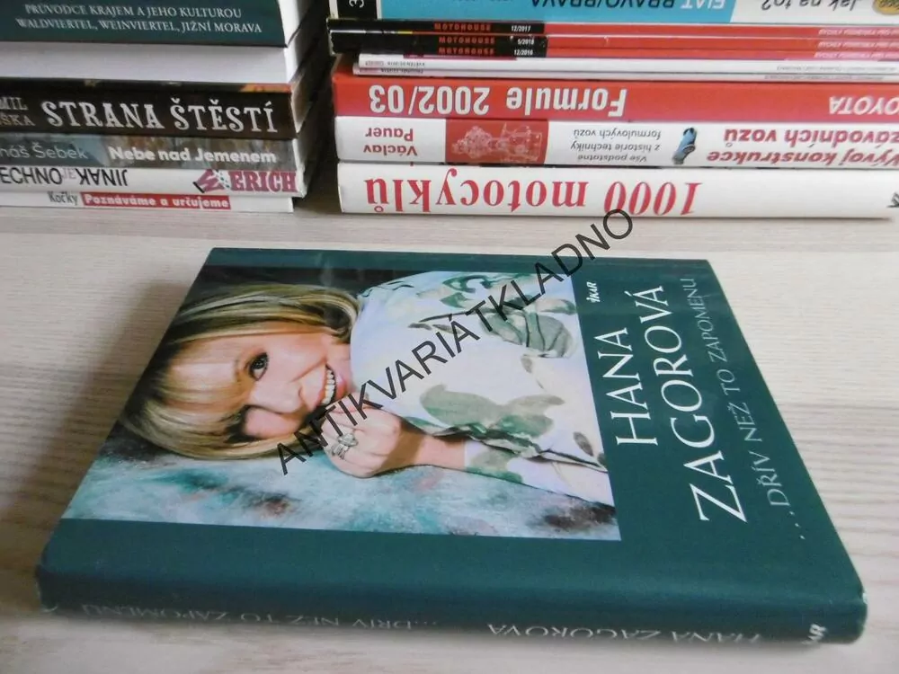 HANA ZAGOROVÁ, DŘÍV NEŽ TO ZAPOMENU, **an