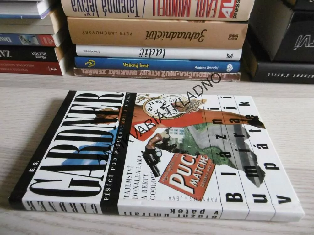 BLÁZNI UMÍRAJÍ V PÁTEK, ERLE STANLEY GARDNER, **an