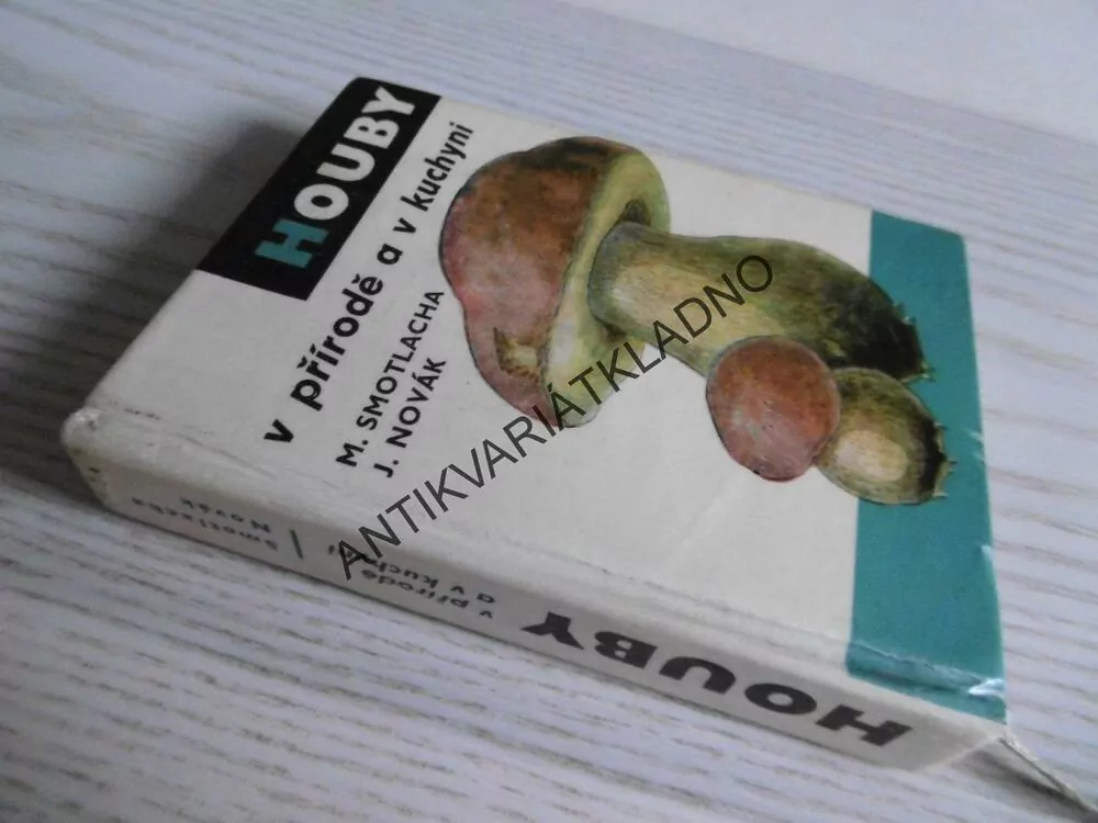 HOUBY V PŘÍRODĚ A KUCHYNI, M.SMOTLACHA, J.NOVÁK,**an