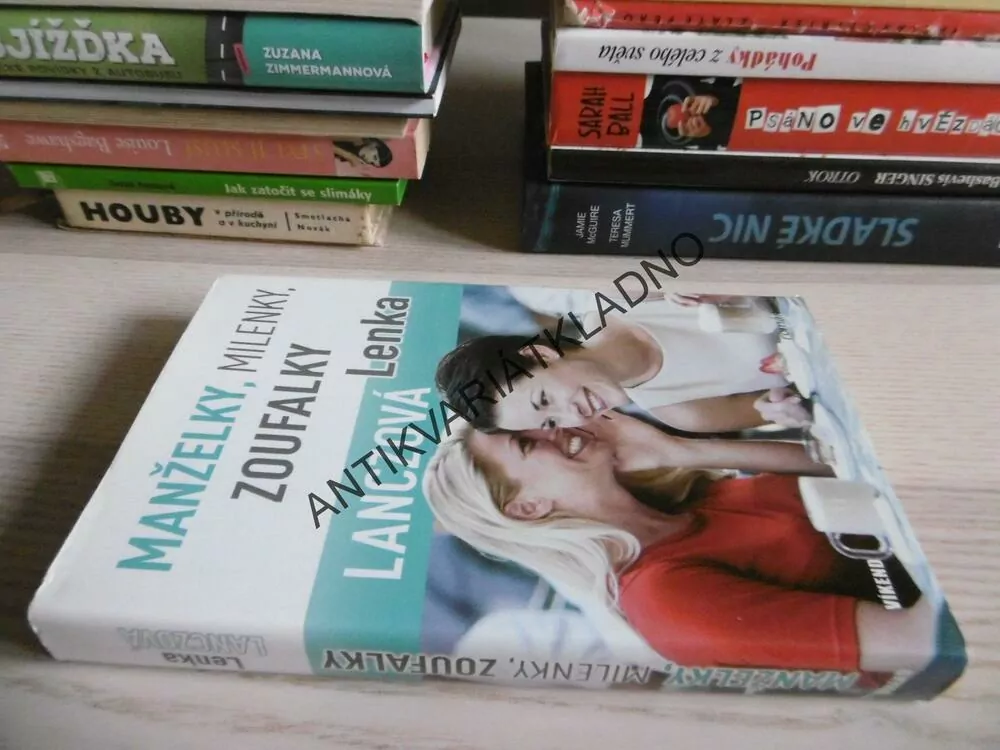 MANŽELKY, MILENKY, ZOUFALKY, LENKA LANCZOVÁ,**an