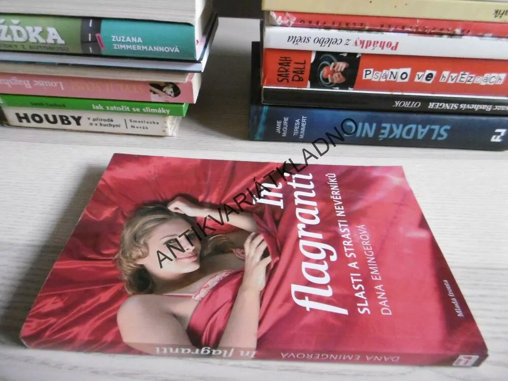IN FLAGRANTI, SLASTI A STRASTI NEVĚRNÍKŮ, DANA EMINGEROVÁ,**an