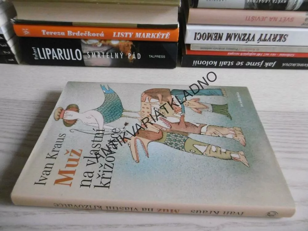 MUŽ NA VLASTNÍ KŘIŽOVATCE, IVAN KRAUS, ADOLF BORN, měkká vazba**an