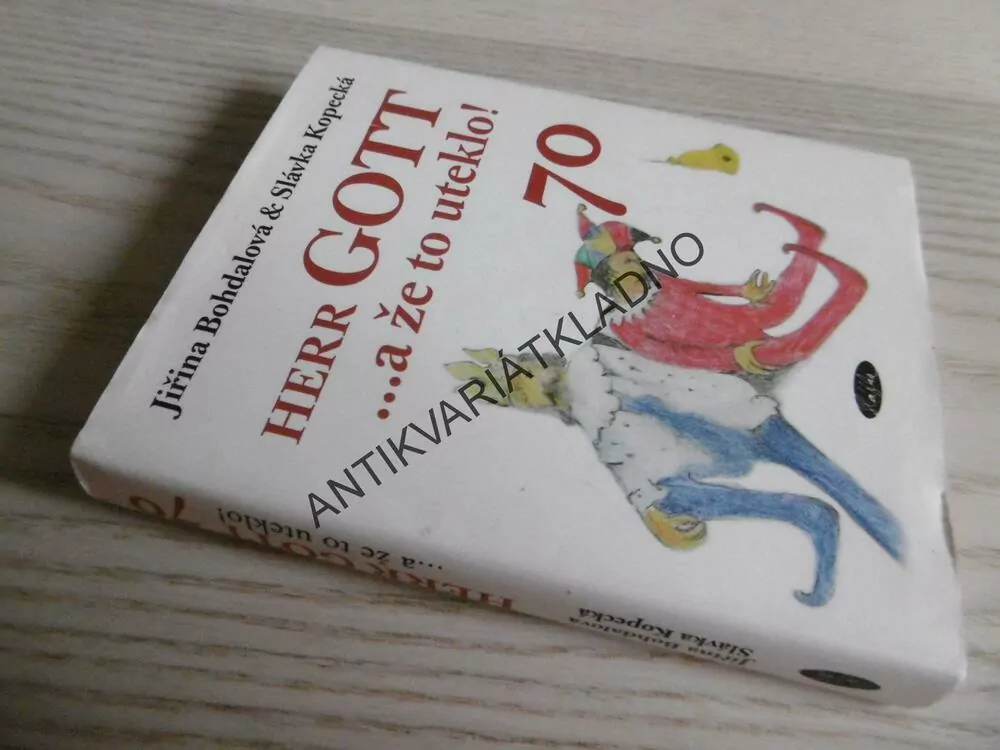 HERR GOTT A ŽE TO UTEKLO!, JIŘINA BOHDALOVÁ, SLÁVKA KOPECKÁ, **an