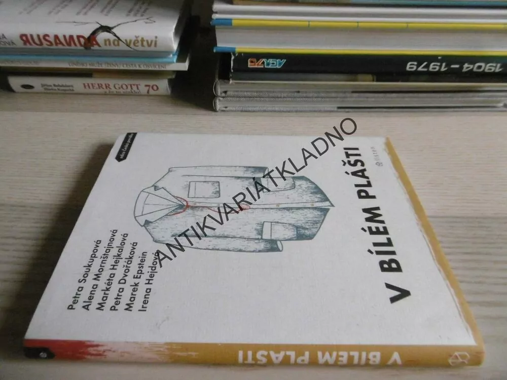 V BÍLÉM PLÁŠTI, SOUKUPOVÁ, MORNŠTAJNOVÁ A DALŠÍ, **an