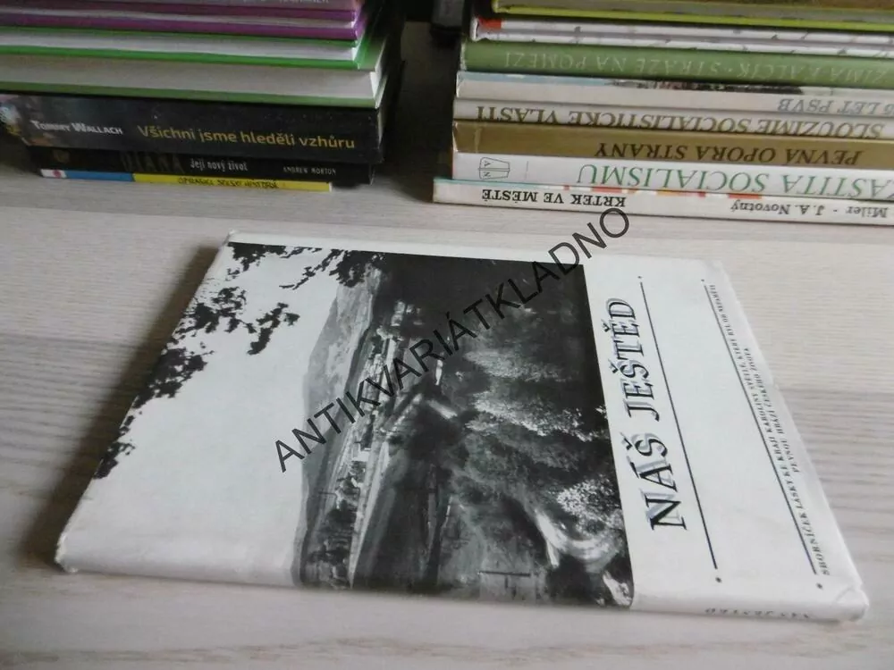 NÁŠ JEŠTĚD, SBORNÍČEK LÁSKY KE KRAJI KAROLINY SVĚTLÉ, **an