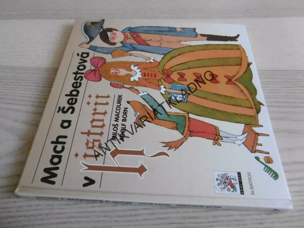 MACH A ŠEBESTOVÁ V HISTORII, MILOŠ MACOUREK ADOLF BORN, **an
