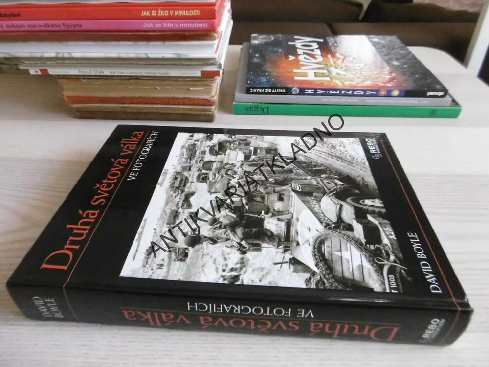 DRUHÁ SVĚTOVÁ VÁLKA VE FOTOGRAFIÍCH, DAVID BOYLE,, **an