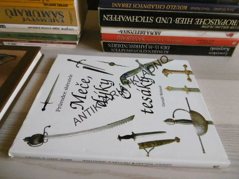 MEČE, DÝKY A TESÁKY, PRŮVODCE SBĚRATELE, GERALD WELAND, **an